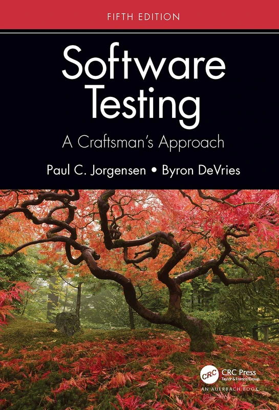 CRC Press Software Testing: A Craftsman's Approach, 5th Edition