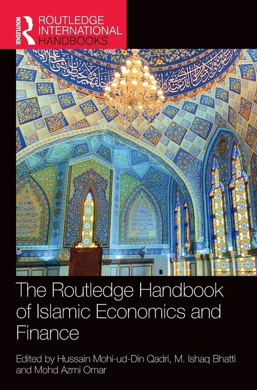 The Routledge Handbook of Islamic Economics and Finance (Routledge International Handbooks)