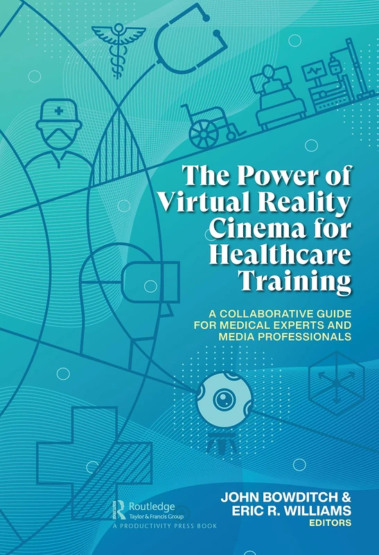 CRC Press Virtual Reality Cinema for Healthcare Training Guide