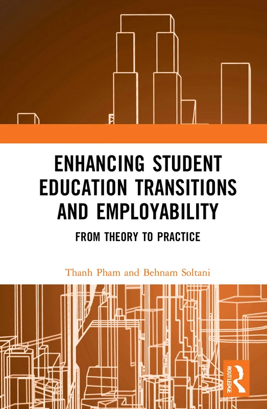 Enhancing Student Education Transitions and Employability: From Theory to Practice