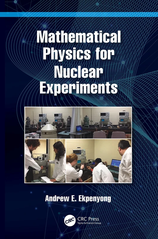 CRC Press Mathematical Physics for Nuclear Experiments Book