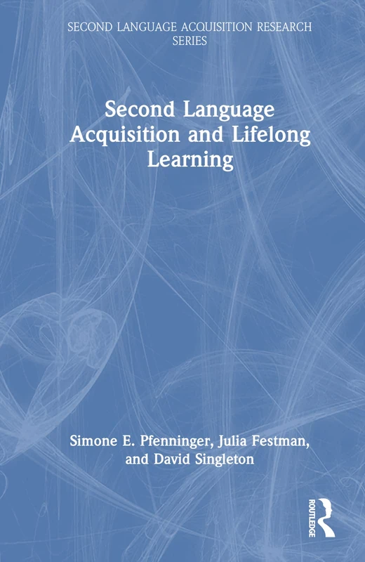 Second Language Acquisition and Lifelong Learning (Second Language Acquisition Research Series)