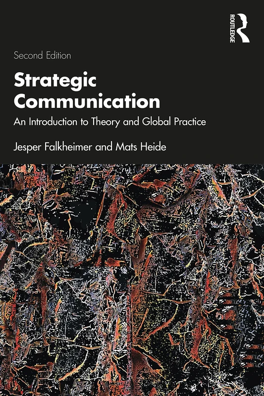 Strategic Communication: An Introduction to Theory and Global Practice