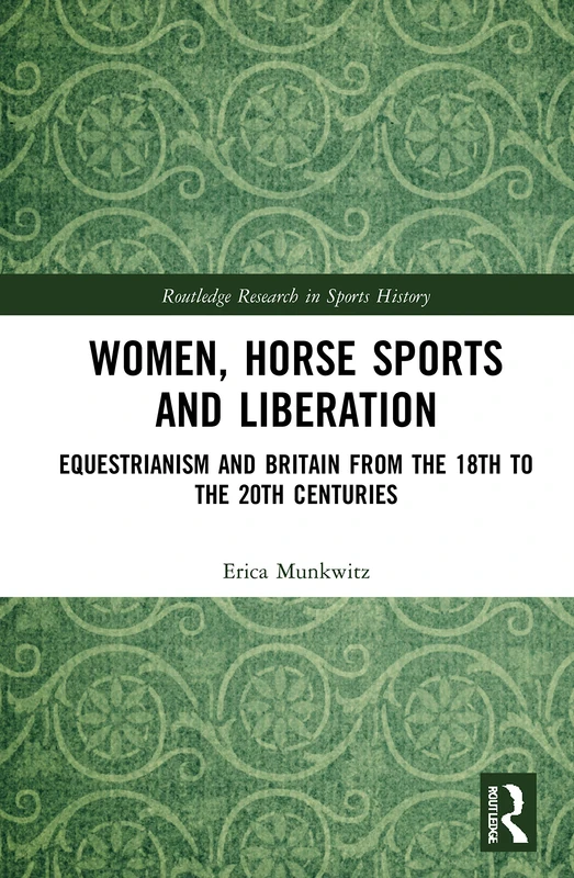 Routledge Women, Horse Sports and Liberation History Book