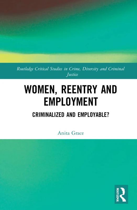 Routledge Women, Reentry and Employment Book