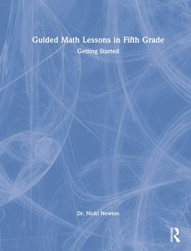 Routledge Guided Math Lessons in Fifth Grade: Getting Started