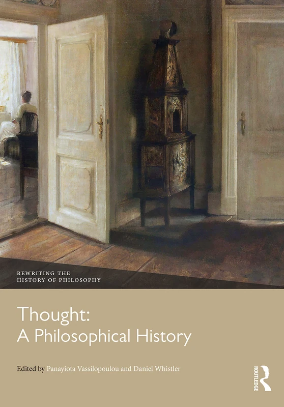 Thought: A Philosophical History (Rewriting the History of Philosophy)