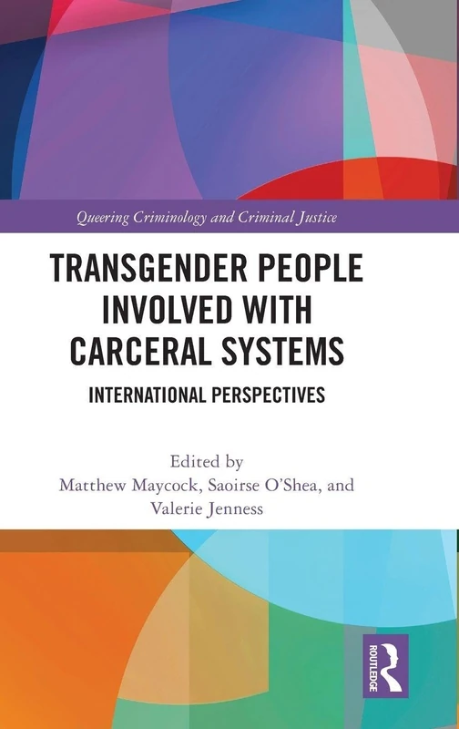 Transgender People and Carceral Systems - Routledge Book