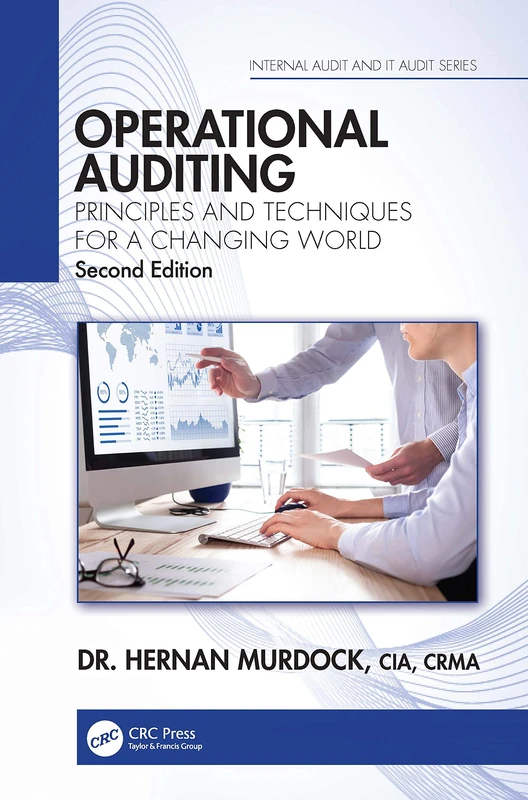 Operational Auditing: Principles and Techniques for a Changing World (Security, Audit and Leadership Series)