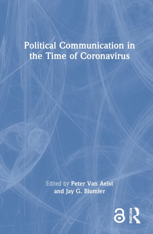 Routledge - Political Communication in the Time of Coronavirus