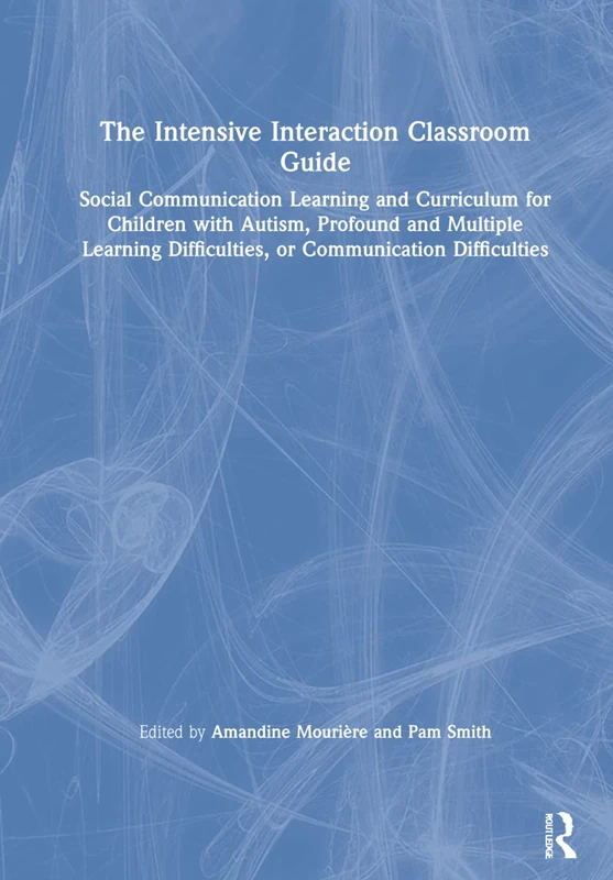 Routledge Intensive Interaction Classroom Guide for Autism
