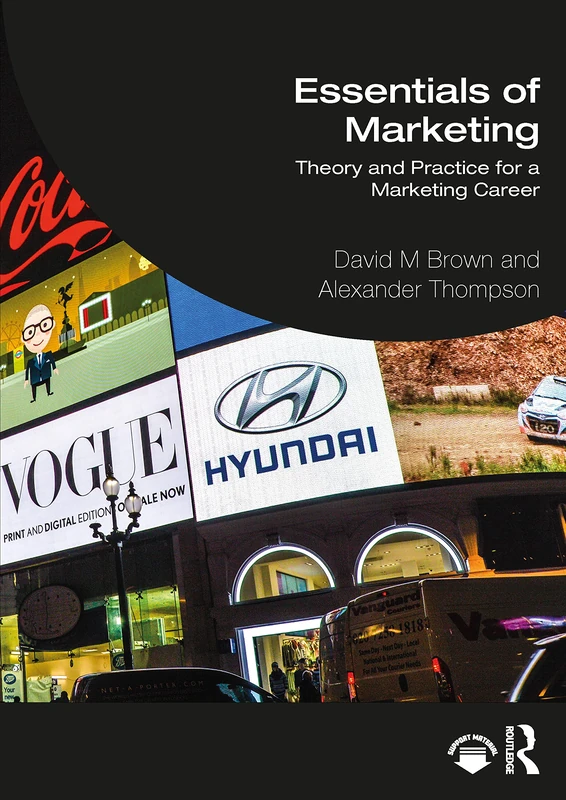 Essentials of Marketing: Theory and Practice for a Marketing Career