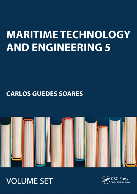 Maritime Technology and Engineering 5: Proceedings of the 5th International Conference on Maritime Technology and Engineering (MARTECH 2020), November ... Marine Technology and Ocean Engineering, 6)