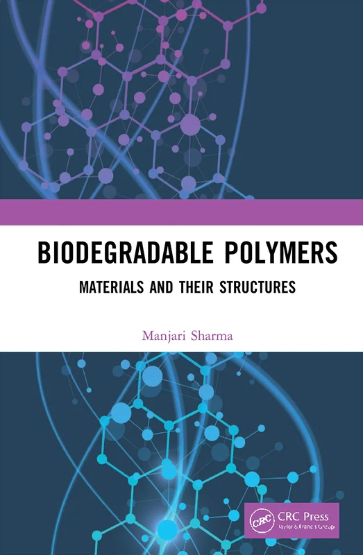 CRC Press - Biodegradable Polymers: Materials and Structures