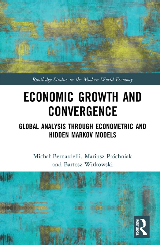 Routledge Economic Growth and Convergence - Global Analysis
