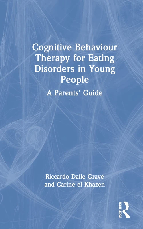 Routledge CBT for Eating Disorders in Young People Guide