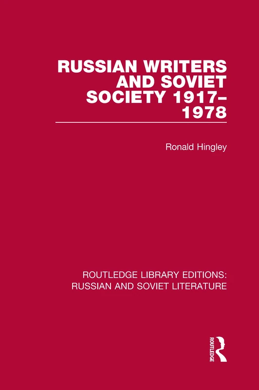 Routledge Russian Writers and Soviet Society 1917-1978 Book