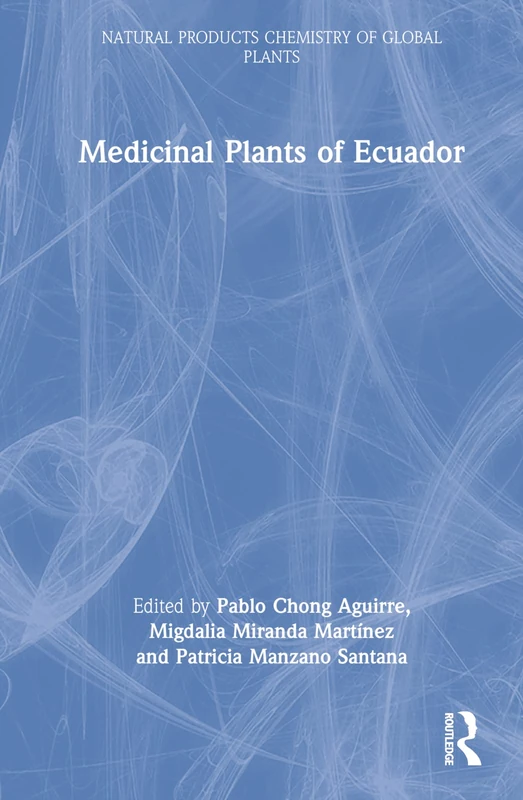 Medicinal Plants of Ecuador - CRC Press Natural Products Book