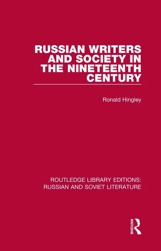 Russian Writers and Society in the Nineteenth Century: 13 (Routledge Library Editions: Russian and Soviet Literature)
