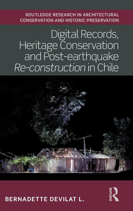 Routledge Digital Records and Heritage Conservation in Chile