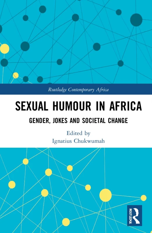 Routledge Sexual Humour in Africa: Gender and Societal Change - Image 1