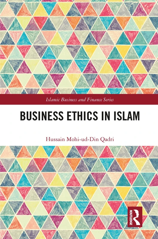 Business Ethics in Islam (Islamic Business and Finance Series)
