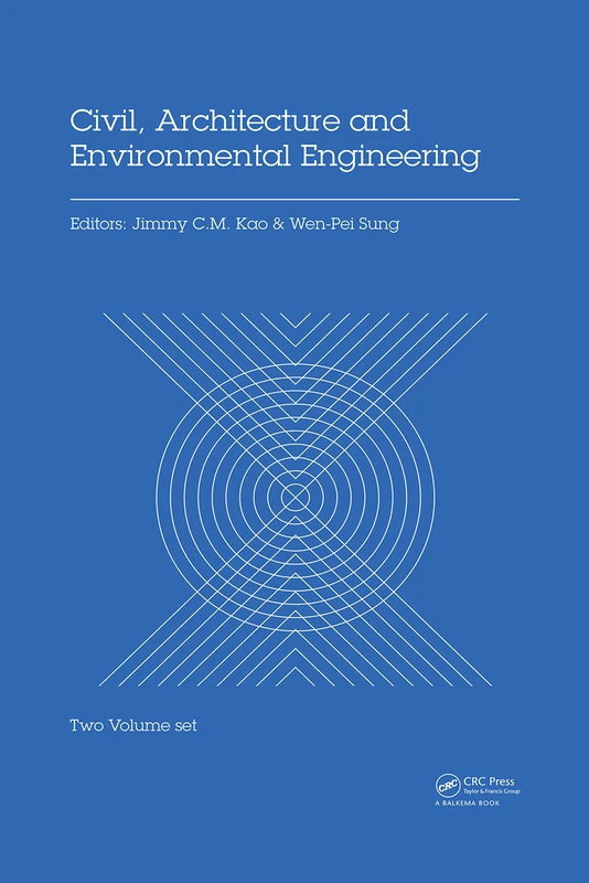 Civil, Architecture and Environmental Engineering: Proceedings of the International Conference ICCAE, Taipei, Taiwan, November 4-6, 2016