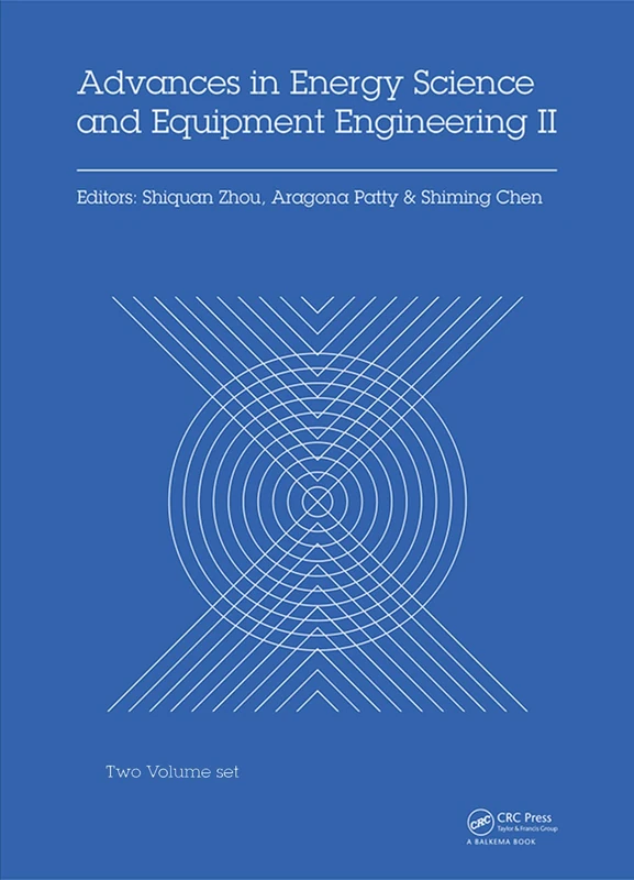 Advances in Energy Science and Equipment Engineering II: Proceedings of the 2nd International Conference on Energy Equipment Science and Engineering ... November 12-14, 2016, Guangzhou, China: 2