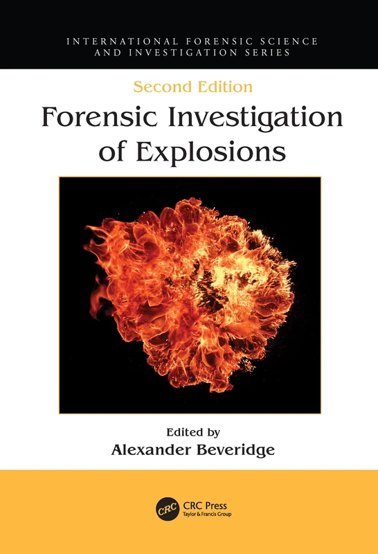 Forensic Investigation of Explosions (International Forensic Science and Investigation)