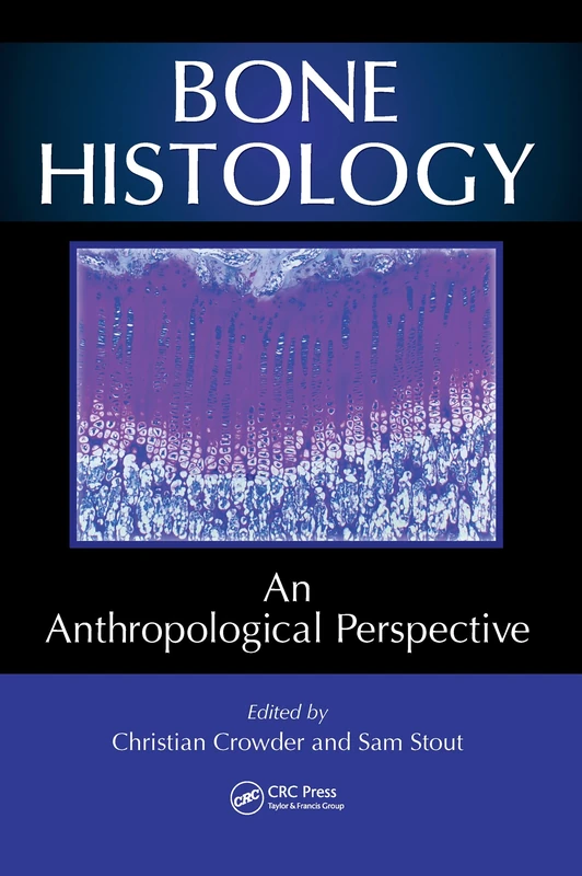Bone Histology: An Anthropological Perspective