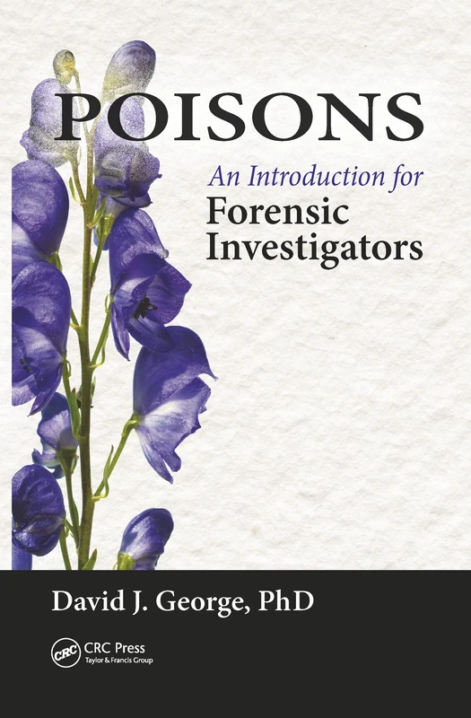 Poisons: An Introduction for Forensic Investigators
