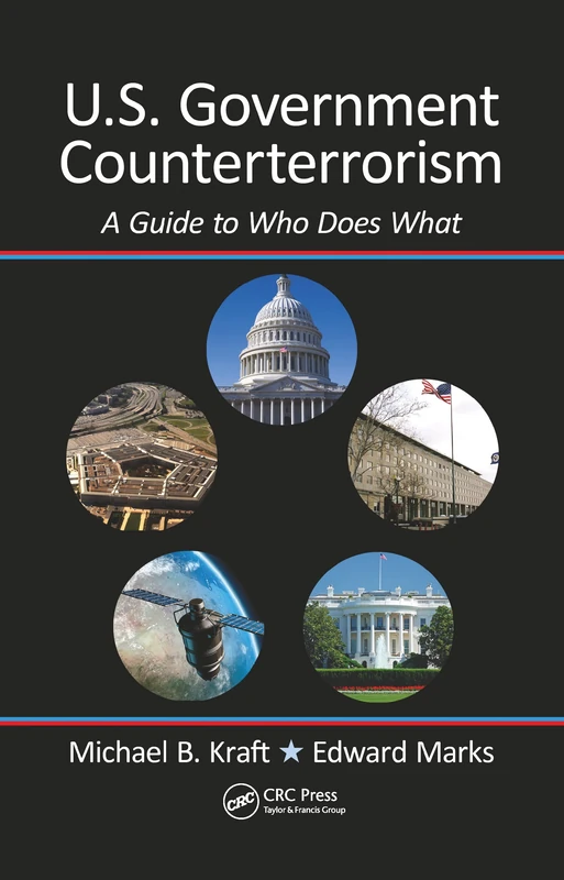 U.S. Government Counterterrorism: A Guide to Who Does What