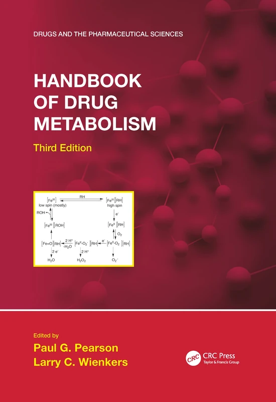 Handbook of Drug Metabolism, Third Edition (Drugs and the Pharmaceutical Sciences)