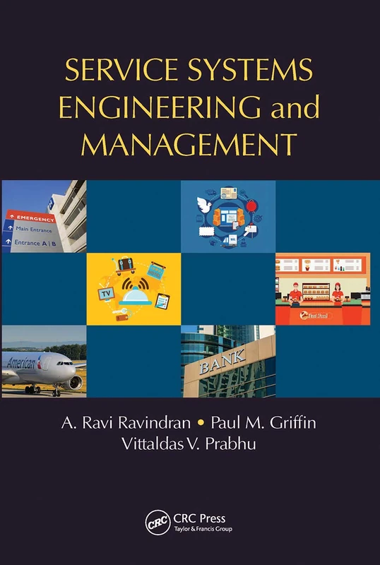 Service Systems Engineering and Management (Operations Research Series)