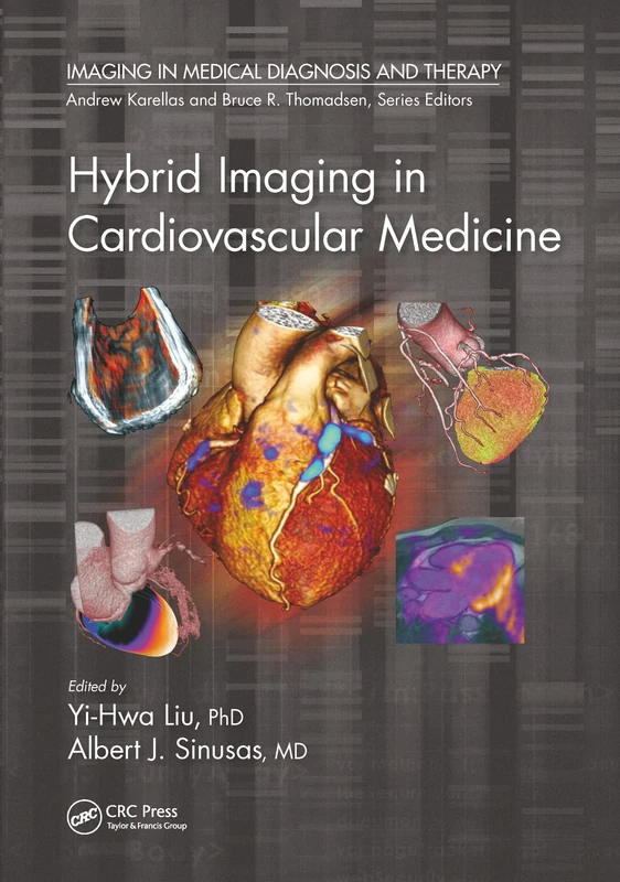 Hybrid Imaging in Cardiovascular Medicine (Imaging in Medical Diagnosis and Therapy)