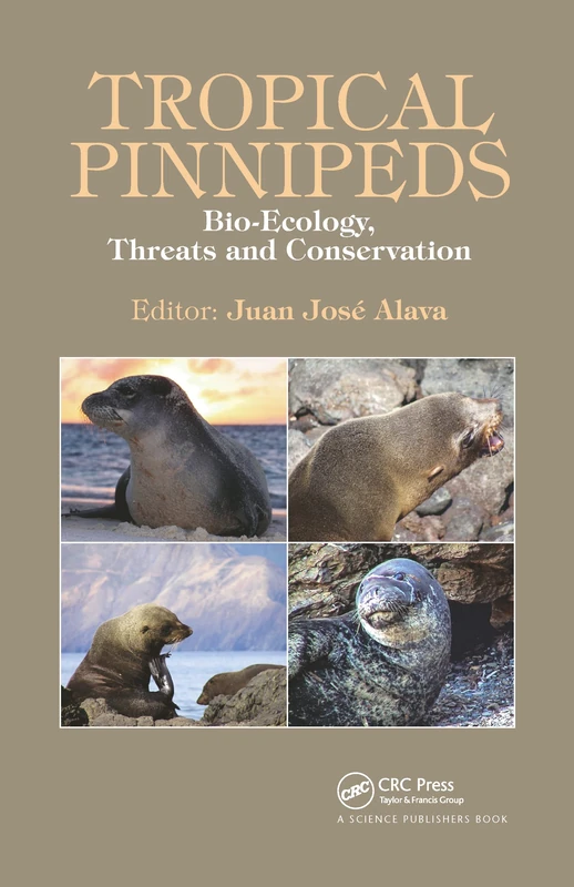 Tropical Pinnipeds: Bio-Ecology, Threats and Conservation