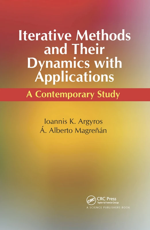 Iterative Methods and Their Dynamics with Applications: A Contemporary Study