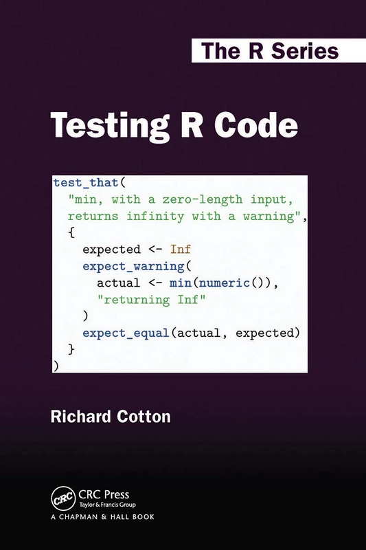 Testing R Code (Chapman & Hall/CRC The R Series)