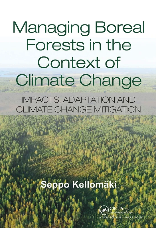 Managing Boreal Forests in the Context of Climate Change: Impacts, Adaptation and Climate Change Mitigation