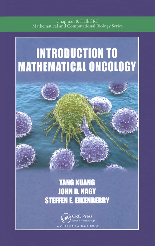 Introduction to Mathematical Oncology (Chapman & Hall/CRC Mathematical Biology Series)