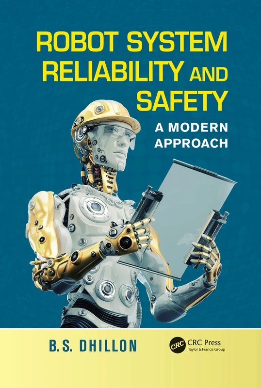 Robot System Reliability and Safety: A Modern Approach