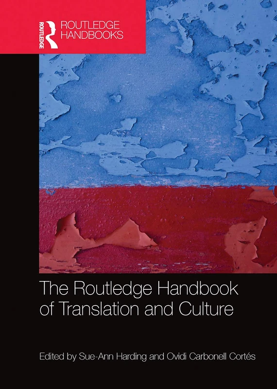 The Routledge Handbook of Translation and Culture (Routledge Handbooks in Translation and Interpreting Studies)
