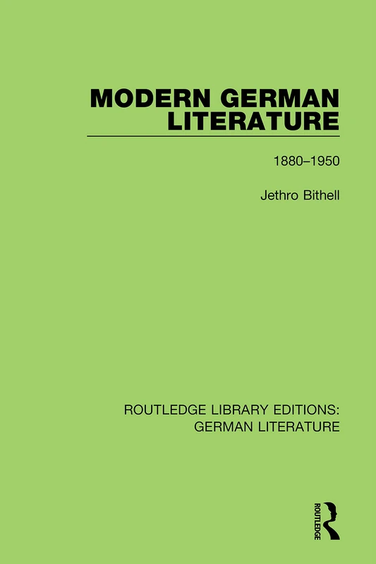 Modern German Literature: 1880-1950: 1 (Routledge Library Editions: German Literature)