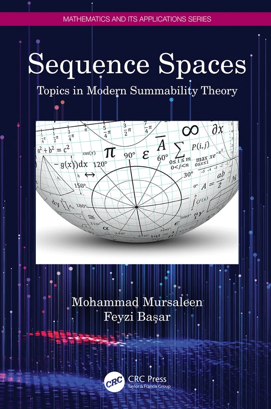 CRC Press Sequence Spaces: Topics in Modern Summability Theory