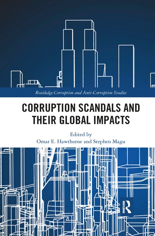 Corruption Scandals and their Global Impacts (Routledge Corruption and Anti-Corruption Studies) - Image 1