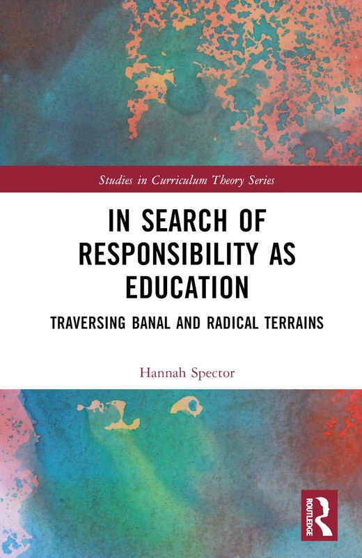Routledge - In Search of Responsibility as Education Book
