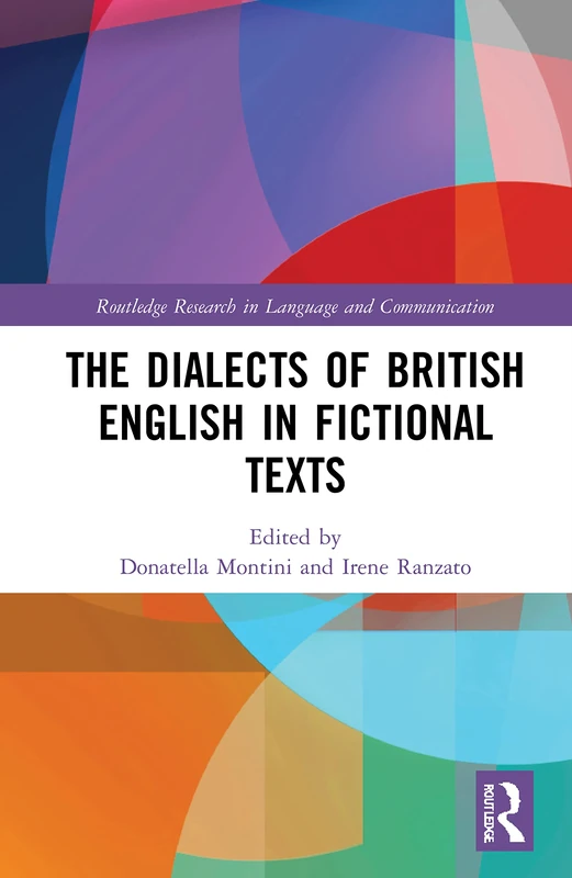 The Dialects of British English in Fictional Texts (Routledge Research in Language and Communication)
