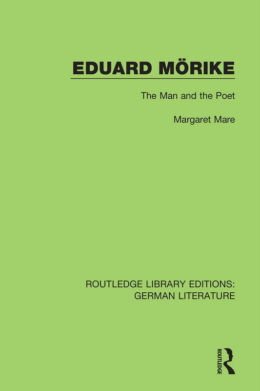 Routledge Eduard Moerike: The Man and the Poet - German Literature