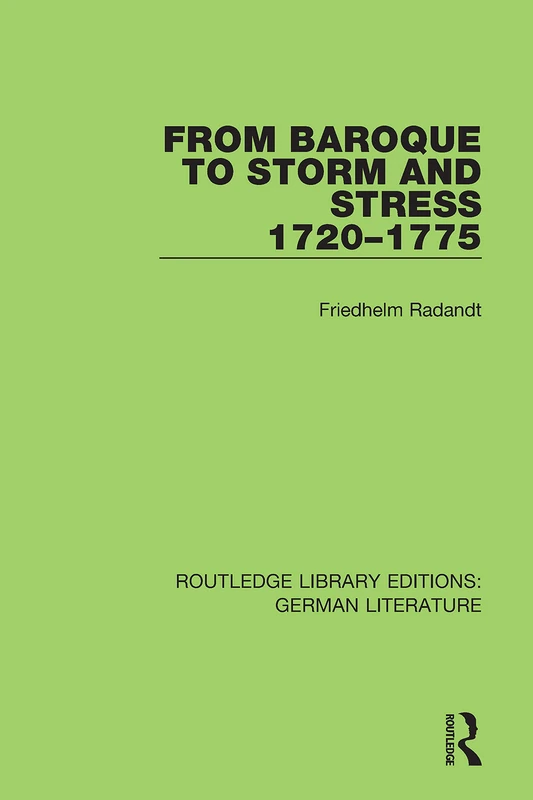 Routledge From Baroque to Storm and Stress 1720-1775 Book