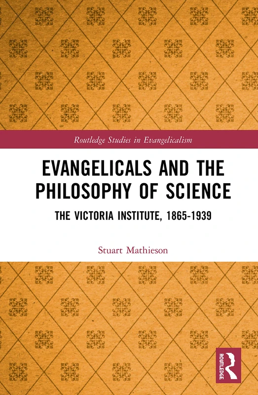 Routledge - Evangelicals and the Philosophy of Science Book
